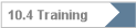 10.4 Training
