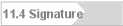 11.4 Signature