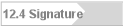 12.4 Signature