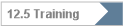 12.5 Training
