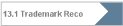 13.1 Trademark Reco