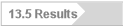 13.5 Results