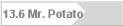 13.6 Mr. Potato