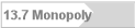 13.7 Monopoly