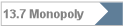 13.7 Monopoly