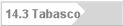 14.3 Tabasco