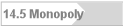 14.5 Monopoly