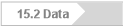 15.2 Data