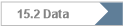 15.2 Data