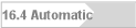 16.4 Automatic