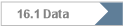 16.1 Data