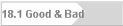 18.1 Good & Bad