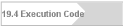 19.4 Execution Code
