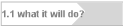 1.1 what it will do?