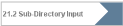21.2 Sub-Directory Input