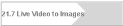 21.7 Live Video to Images