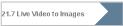 21.7 Live Video to Images