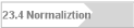 23.4 Normaliztion