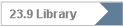 23.9 Library