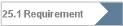25.1 Requirement