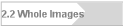 2.2 Whole Images
