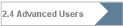 2.4 Advanced Users