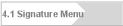 4.1 Signature Menu