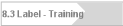 8.3 Label - Training