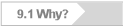9.1 Why?