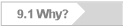 9.1 Why?