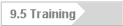 9.5 Training