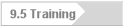 9.5 Training