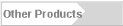 Other Products
