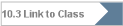 10.3 Link to Class