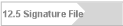 12.5 Signature File