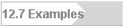 12.7 Examples