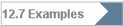 12.7 Examples