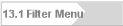 13.1 Filter Menu