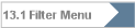 13.1 Filter Menu
