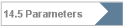 14.5 Parameters