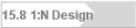 15.8 1:N Design