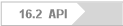 16.2  API