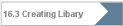 16.3 Creating Libary