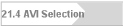 21.4 AVI Selection