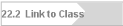 22.2  Link to Class