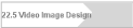 22.5 Video Image Design