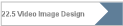 22.5 Video Image Design