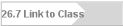 26.7 Link to Class