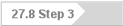 27.8 Step 3