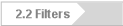 2.2 Filters